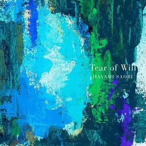 Pochette de Tear of Will de Saori Hayami