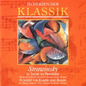 Pochette Im Herzen der Klassik 56: Strawinsky - Le Sacre du Printemps / Konzert für Klavier und Bläser