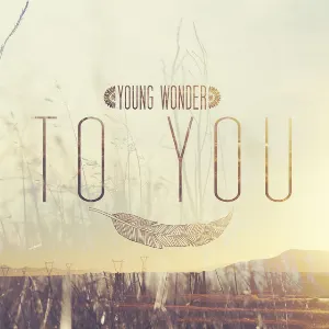 Pochette de To You de Young Wonder