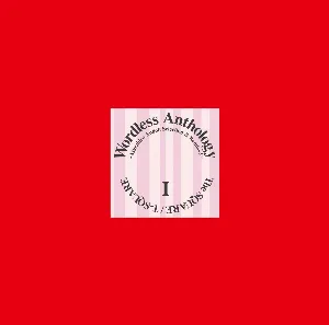 Pochette de Wordless Anthology I: Masahiro Andoh Selection & Remix + 1 de T‐SQUARE