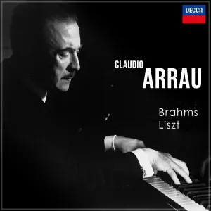 Pochette de Arrau plays Brahms & Liszt de Franz Liszt - Claudio Arrau - Johannes Brahms