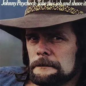 Pochette de Take This Job and Shove It de Johnny Paycheck