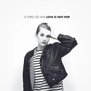 Pochette de Love Is Not Pop de El Perro del Mar