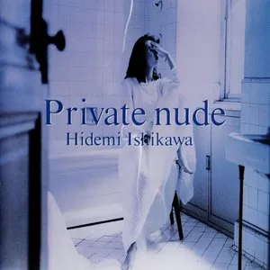 Pochette de Private nude de Hidemi Ishikawa