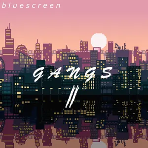 Pochette de GANGS II de b l u e s c r e e n