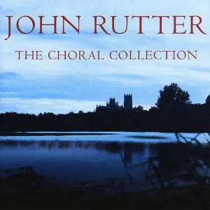 Pochette de The Choral Collection de John Rutter