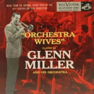 Pochette de Orchestra Wives de Glenn Miller and His Orchestra