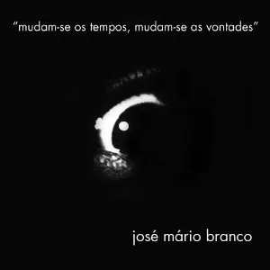 Pochette de Mudam-se os tempos, mudam-se as vontades de José Mário Branco
