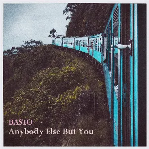 Pochette de Anybody Else but You de Basto