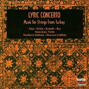 Pochette de Lyric Concerto: Music for Strings from Turkey de Royal Northern Sinfonia - Howard Griffiths