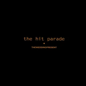 Pochette de The Hit Parade de The Wedding Present