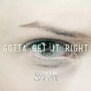 Pochette de Gotta Get It Right de Sixx:A.M.