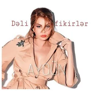 Pochette de Dəli Fikirlər de Aygün Kazımova