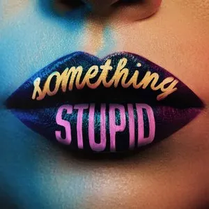 Pochette de Something Stupid de Jonas Blue
