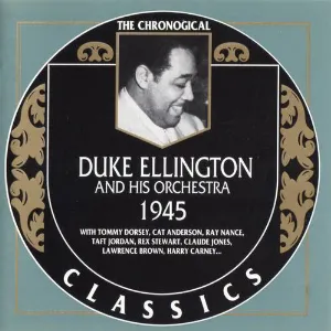 Pochette The Chronological Classics: Duke Ellington and His Orchestra 1945