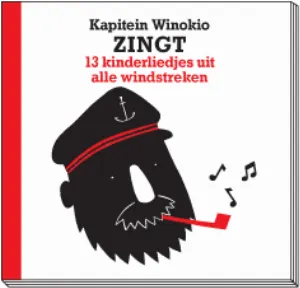 Pochette de Kapitein Winokio zingt 13 kinderliedjes uit alle windstreken de Kapitein Winokio