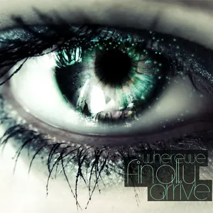 Pochette de Where We Finally Arrive de Azureflux