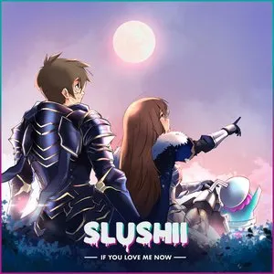 Pochette de If You Love Me Now de Slushii