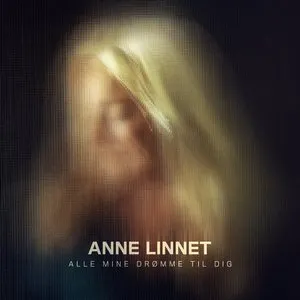 Pochette de Alle mine drømme til dig de Anne Linnet