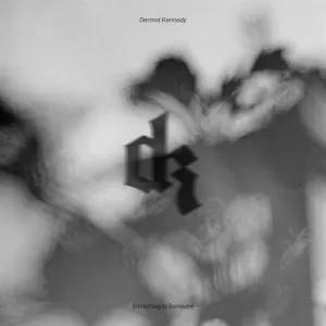Pochette de Something to Someone de Dermot Kennedy