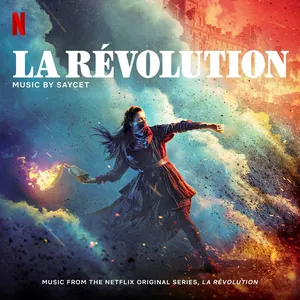 Pochette de La Révolution (Music from the Netflix Original Series) de Saycet