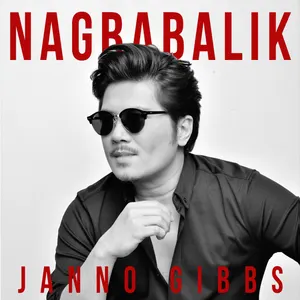 Pochette de Nagbabalik de Janno Gibbs