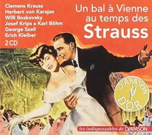 Pochette de Un bal à Vienne au temps des Strauss de Willi Boskovsky - George Szell - Johann Strauss - Johann Strauss - Josef Strauss - Erich Kleiber - Karl Böhm - Herbert von Karajan - Josef Krips