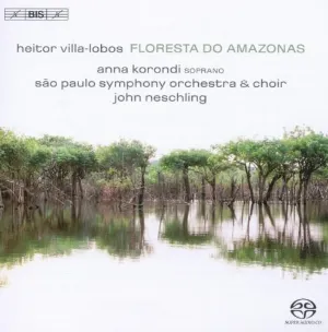 Pochette de Floresta do Amazonas de Orquestra Sinfônica do Estado de São Paulo - Heitor Villa‐Lobos - John Neschling