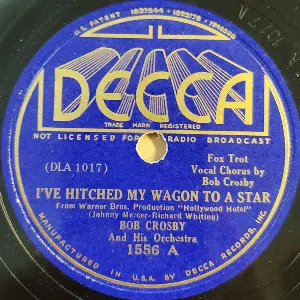 Pochette de I've Hitched My Wagon to a Star / Silhouetted in the Moonlight de Bob Crosby and His Orchestra
