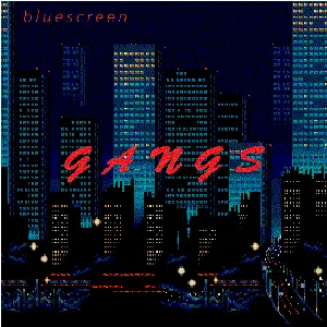 Pochette de GANGS de b l u e s c r e e n
