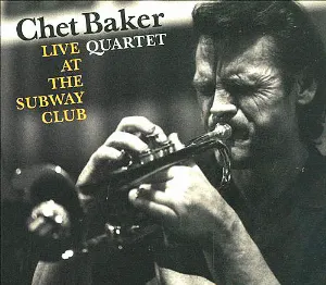 Pochette de Live at the Subway Club de Chet Baker Quartet