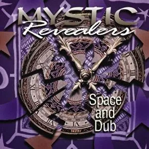 Pochette de Space and Dub de Mystic Revealers
