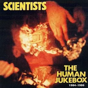Pochette de The Human Jukebox 1984–1986 de The Scientists