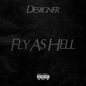 Pochette de Fly As Hell de Desiigner