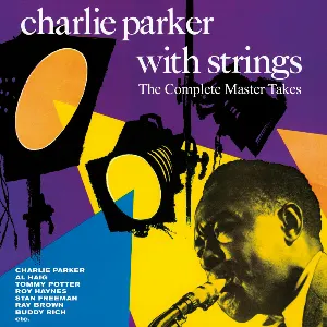 Pochette Charlie Parker With Strings: The Complete Master Takes