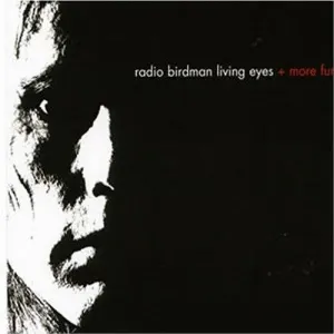 Pochette de Living Eyes + More Fun de Radio Birdman