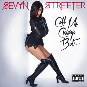 Pochette de Call Me Crazy, But... de Sevyn Streeter