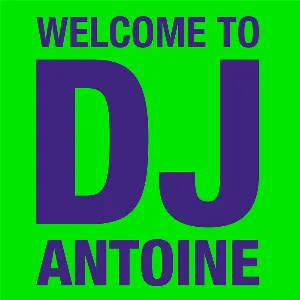 Pochette Welcome to DJ Antoine
