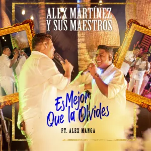 Pochette de Es mejor que la olvides de Alex Manga