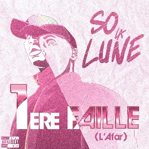 Pochette de 1ère Faille (L'Afar) de So La Lune