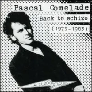 Pochette de Back to Schizo (1975 - 1983) de Pascal Comelade