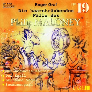 Pochette de Die haarsträubenden Fälle des Philip Maloney, N° 19 de Roger Graf