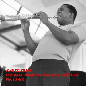 Pochette de Late Trane: Unreleased Recordings 1965-1967 de John Coltrane