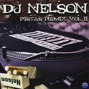 Pochette de Pistas remix, Vol. II de DJ Nelson