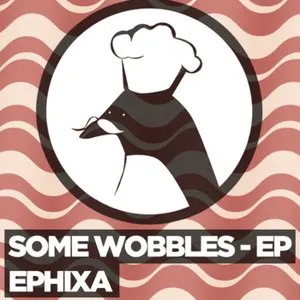 Pochette de Some Wobbles – EP de Ephixa
