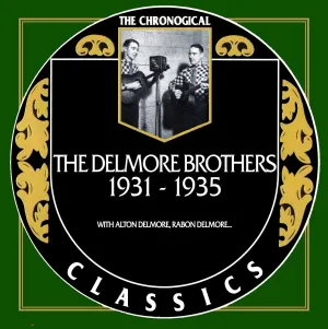 Pochette de The Chronogical Classics: The Delmore Brothers 1931-1935 de The Delmore Brothers