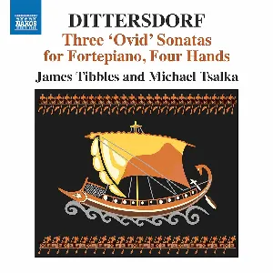 Pochette de Three ‘Ovid’ Sonatas for Fortepiano, Four Hands de Carl Ditters von Dittersdorf