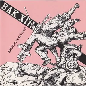 Pochette de Morituri Te Salutant de BAK XIII
