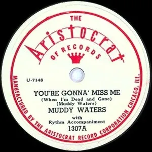 Pochette de You're Gonna' Miss Me (When I'm Dead and Gone) / Mean Red Spider de Muddy Waters