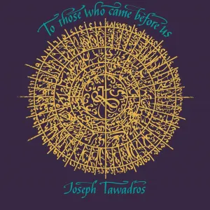 Pochette de To Those Who Came Before Us de Joseph Tawadros